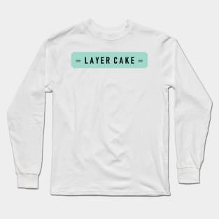 Layer cake : Long Sleeve T-Shirt